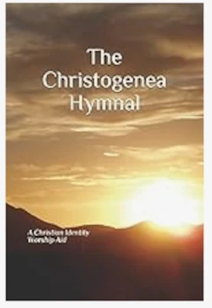 The Christogenea Hymnal book cover The Christogenea Hymnal book cover
